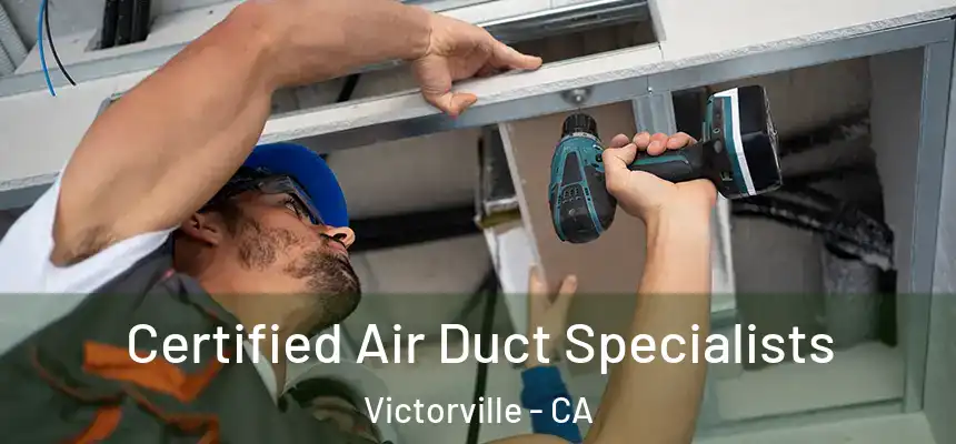  Certified Air Duct Specialists Victorville - CA